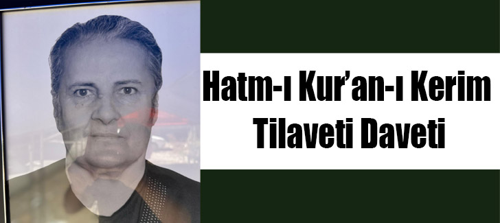 Hatm-ı Kur’an-ı Kerim Tilaveti Daveti