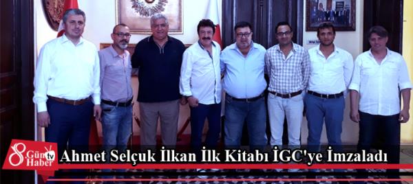 Ahmet Selçuk İlkan İlk Kitabı İGC'ye İmzaladı