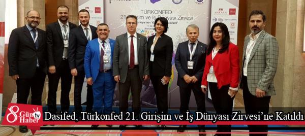 Dasifed, Türkonfed 21. Girişim ve İş Dünyası Zirvesine Katıldı