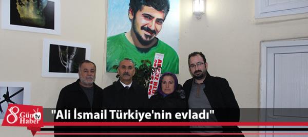 'Ali İsmail Türkiye'nin evladı'