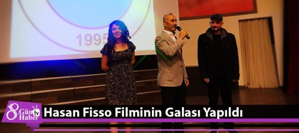  Hasan Fisso Filminin Galası Yapıldı
