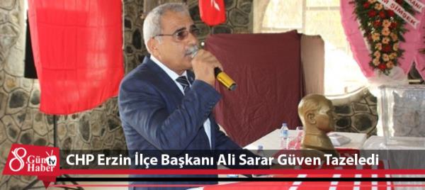 CHP Erzin İlçe Başkanı Ali Sarar Güven Tazeledi