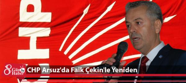 CHP Arsuz'da Faik Çekin'le Yeniden
