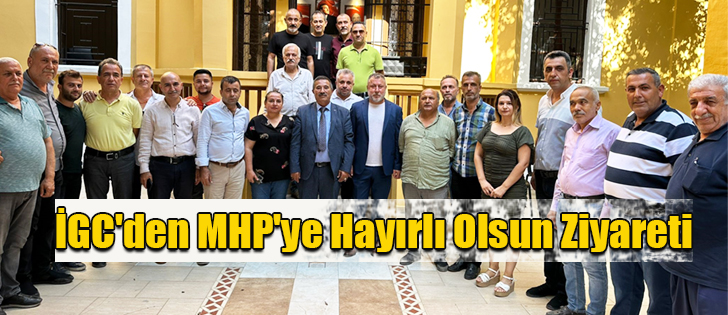 İGC'den MHP'ye Hayırlı Olsun Ziyareti