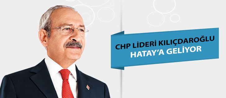 CHP Lideri Kılıçdaroğlu Hataya Geliyor