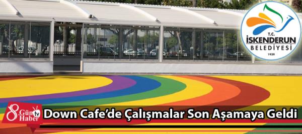 Down Cafede Çalışmalar Son Aşamaya Geldi