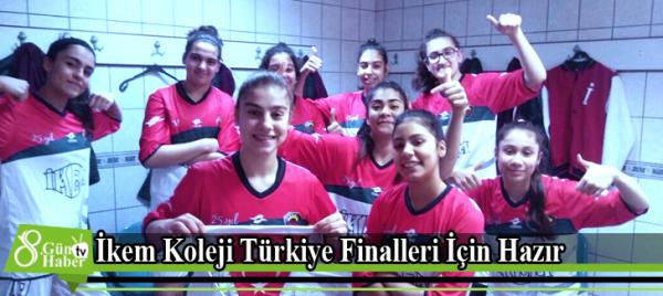 İkem Koleji Türkiye Finalleri İçin Hazır