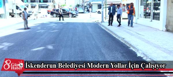 İskenderun Belediyesi Modern Yollar İçin Çalışıyor