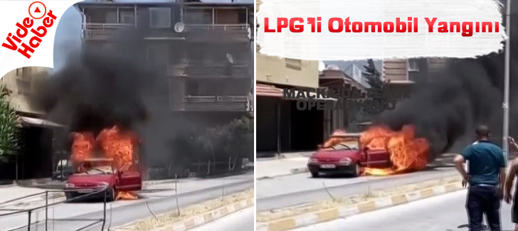 Hatay'da LPGli Otomobil Yangını