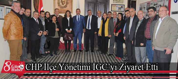 CHP İlçe Yönetimi İGCyi Ziyaret Etti