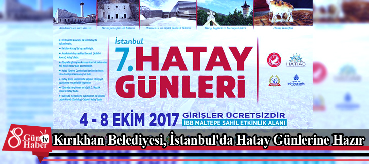 Kırıkhan Belediyesi, İstanbul'da Hatay Günlerine Hazır