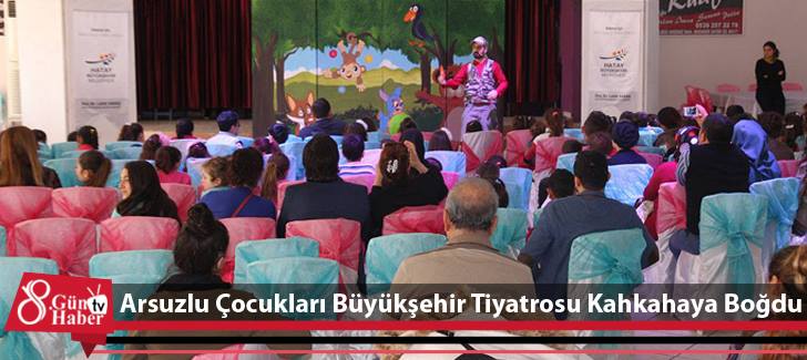Arsuzlu Çocukları Büyükşehir Tiyatrosu Kahkahaya Boğdu