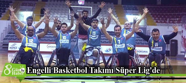 Engelli Basketbol Takımı Süper Lig'de