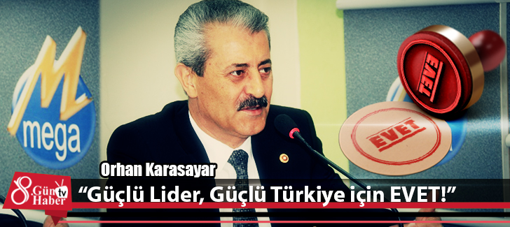 Güçlü Lider, Güçlü Türkiye için EVET!