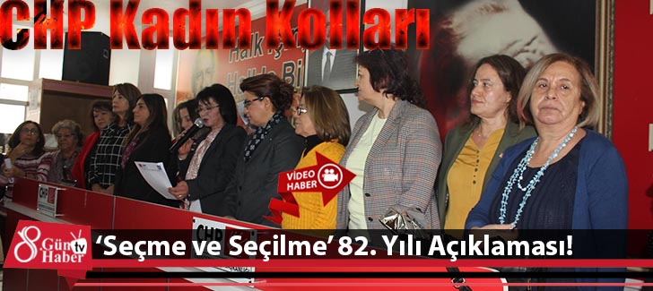 CHP Kadın Kolları Seçme ve Seçilme 82. Yılı Açıklaması!