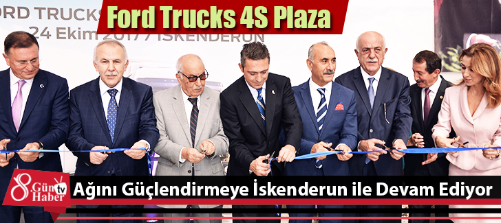 Ford Trucks 4S Plaza Ağını Güçlendirmeye İskenderun ile Devam Ediyor