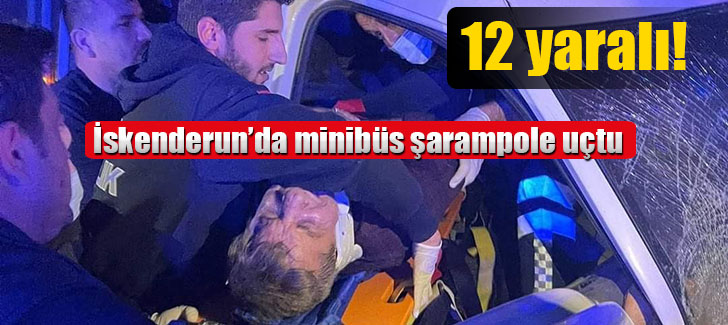 İskenderun'da minibüs şarampole uçtu: 12 yaralı