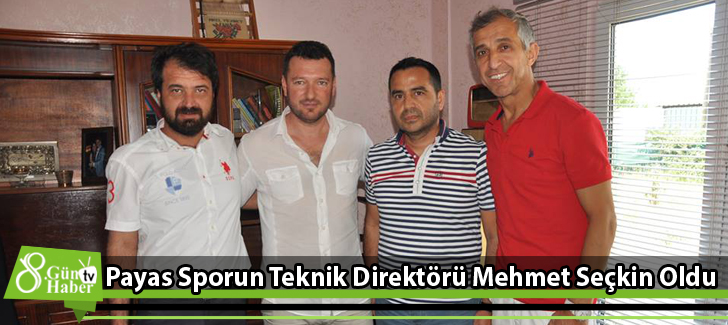 Payas Sporun Teknik Direktörü Mehmet Seçkin Oldu