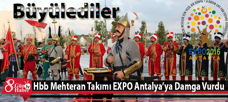 Hbb Mehteran Takımı EXPO Antalyada İzleyenleri Büyüledi