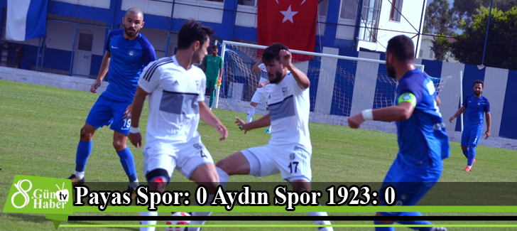 Payas Spor: 0 Aydın Spor 1923: 0