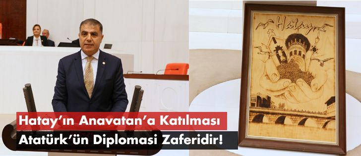 Hatay'ın Anavatana Katılması Atatürk'ün Diplomasi Zaferidir