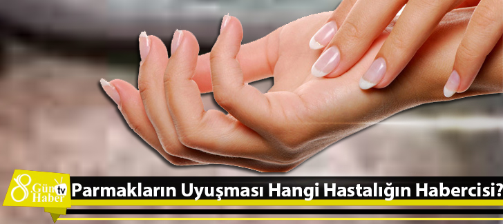 Parmakların Uyuşması Hangi Hastalığın Habercisi?
