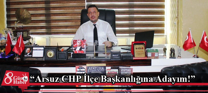 'Arsuz CHP İlçe Başkanlığına Adayım!'