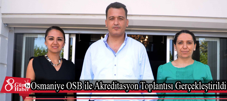 Osmaniye OSB ile Akreditasyon Toplantısı Gerçekleştirildi