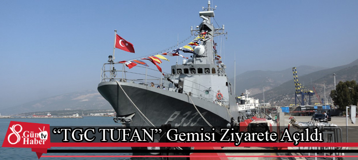 'TGC TUFAN' Gemisi Ziyarete Açıldı