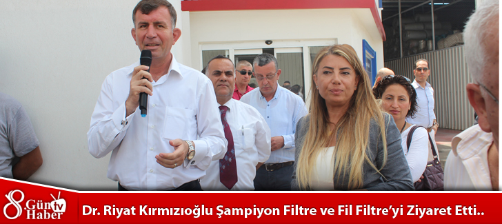 Dr. Riyat Kırmızıoğlu Şampiyon Filtre ve Fil Filtreyi Ziyaret Etti..