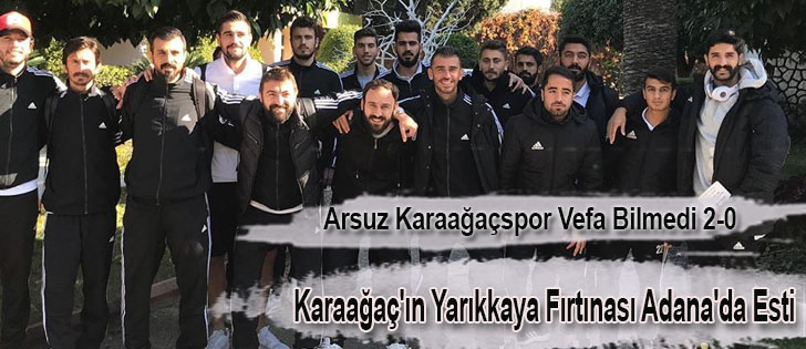 Arsuz Karaağaçspor Vefa Bilmedi 2-0 