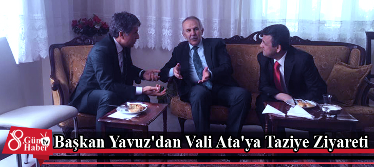 Başkan Yavuz'dan Vali Ata'ya Taziye Ziyareti