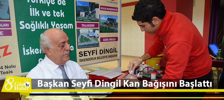 Başkan Seyfi Dingil Kan Bağışını Başlattı
