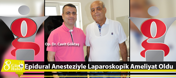 Epidural Anesteziyle Laparoskopik Ameliyat Oldu