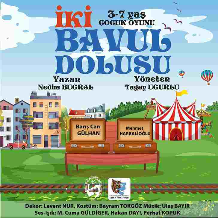 HBB ŞEHİR TİYATROSUNDAN “2 BAVUL DOLUSU” EĞLENCE