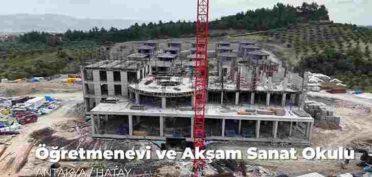Hatay’da Öğretmenevi İnşaatı Yükseliyor