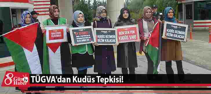 TÜGVA’dan Kudüs Tepkisi!