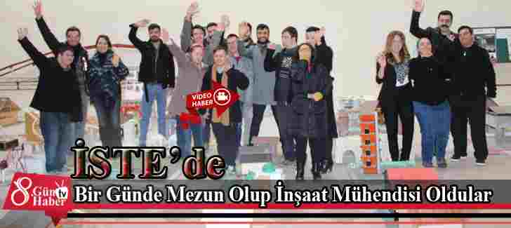 İSTE’de Bir Günde Mezun Olup İnşaat Mühendisi Oldular