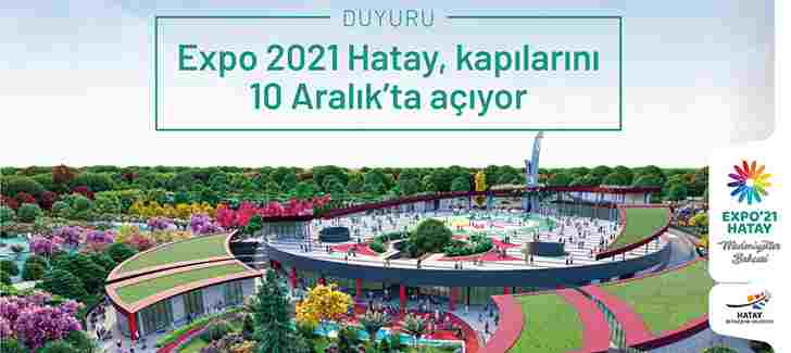 EXPO 2021 Hatay’a Covid-19 Nedeniyle Yeni Tarih
