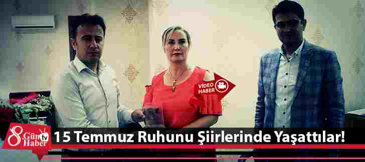 15 Temmuz Ruhunu Şiirlerinde Yaşattılar!