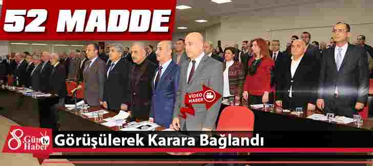 52 Madde Görüşülerek Karara Bağlandı