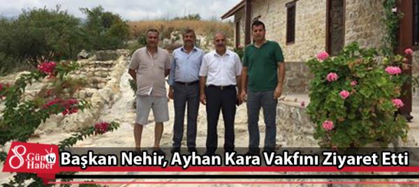 Başkan Nehir, Ayhan Kara Vakfını Ziyaret Etti