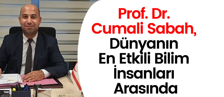 Prof. Dr. Cumali Sabah, Dünyanın En Etkili Bilim İnsanları Arasında
