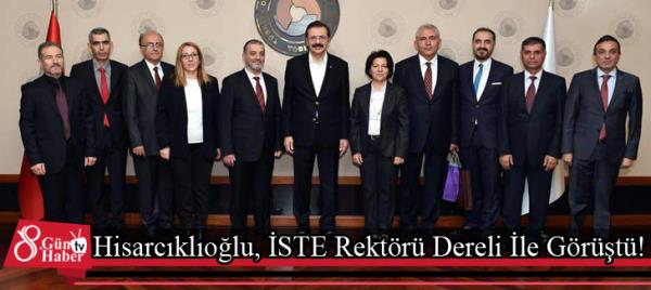 Hisarcıklıoğlu, İSTE Rektörü Dereli ile görüştü!