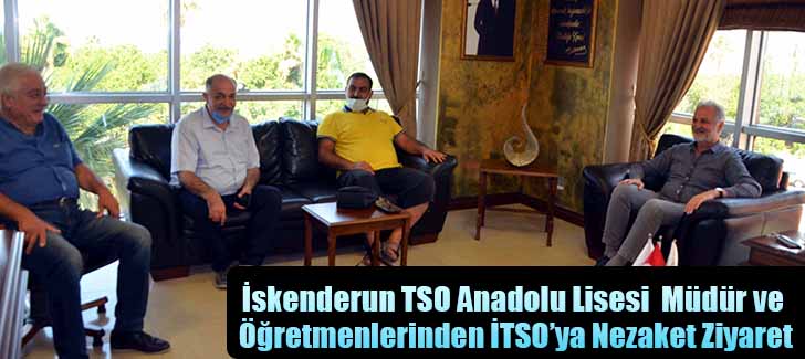İskenderun TSO Anadolu Lisesi  Müdür ve Öğretmenlerinden İTSOya Ziyaret
