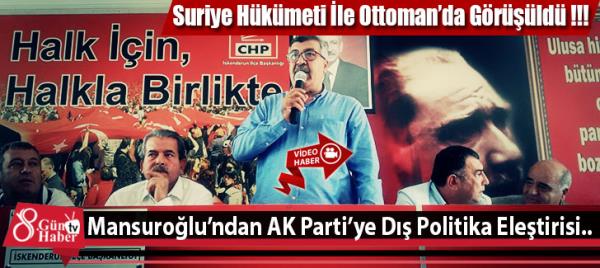 Mansuroğlundan AK Partiye Dış Politika Eleştirisi..