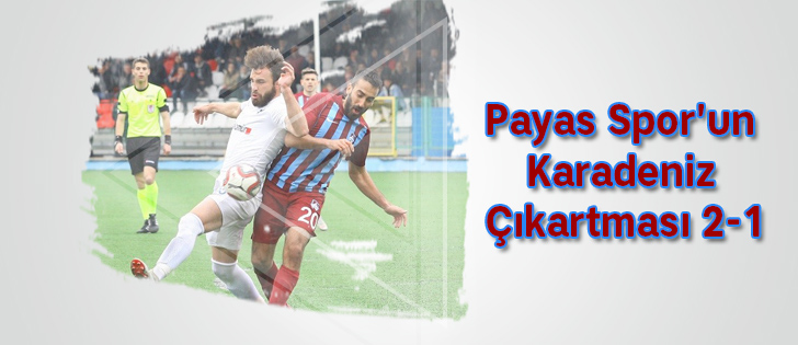 Payas Spor'un Karadeniz Çıkartması 2-1