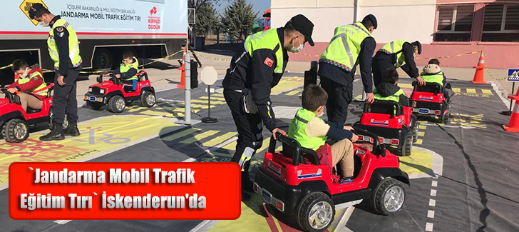 `Jandarma Mobil Trafik Eğitim Tırı` İskenderun'da
