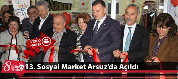 13. Sosyal Market Arsuzda Açıldı