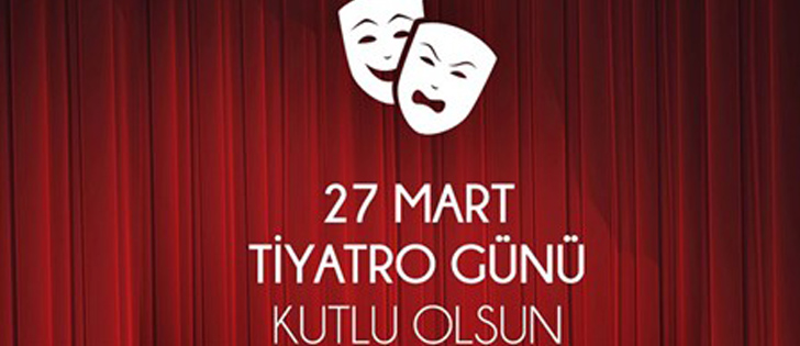 27 Mart Dünya Tiyatro Günü